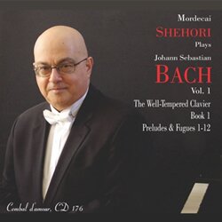 Mordecai Shehori Plays J.S Bach Vol. 1